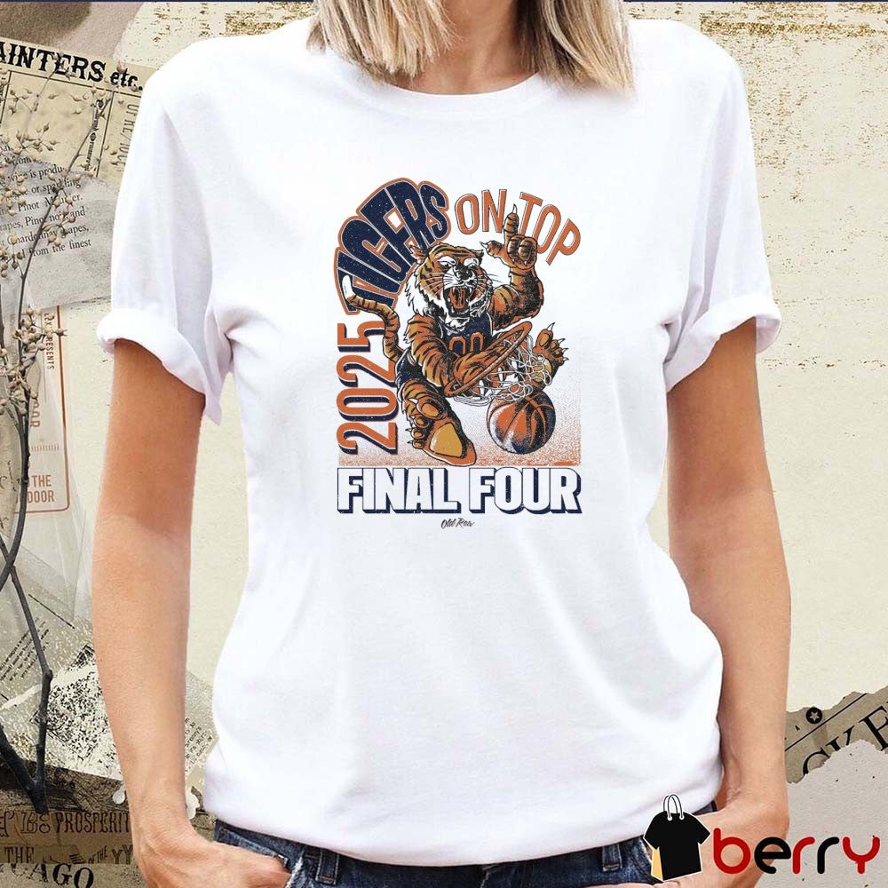 Tigers On Top BBall Auburn Tigers Basketball NCAA Final Tour March Madness 2025 Mascot t-shirt