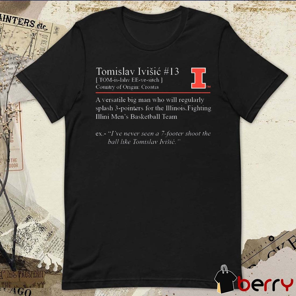 Tomislav Ivisic Cheat Sheet A Versatile Big Man Who Will Regularly Splash 3-Pointer For The Illinois t-shirt