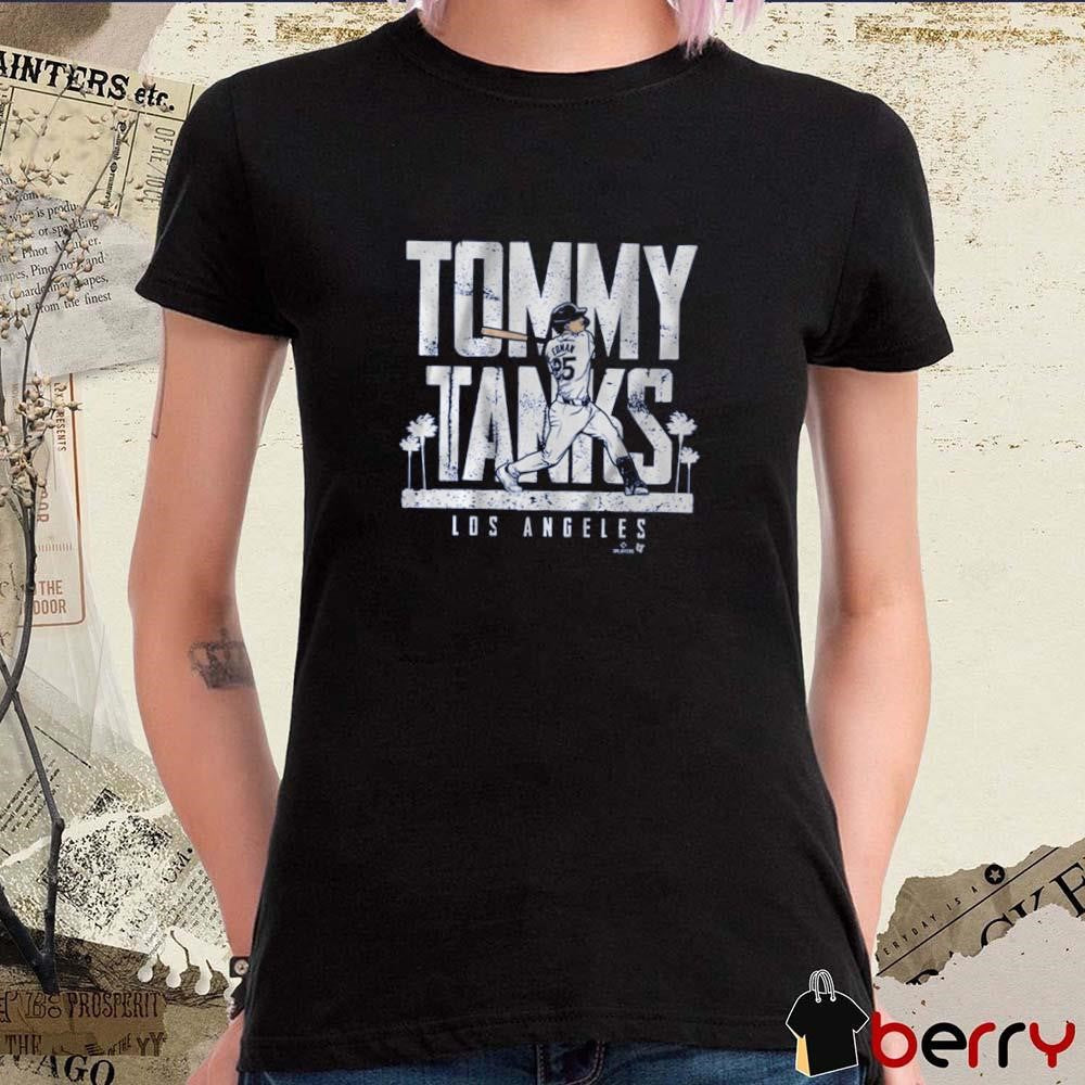Tommy Edman Tommy Tanks Los Angeles Dodgers MLB t-shirt