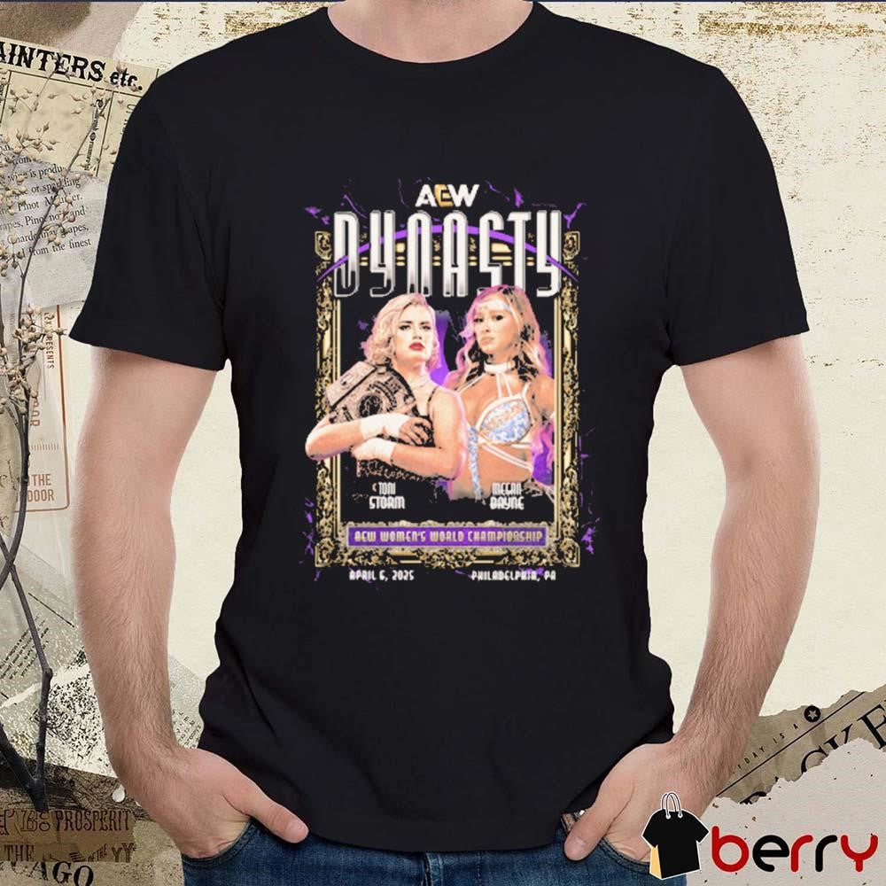 Toni Storm vs Megan Bayne AEW Dynasty 2025 Matchup Women’s World Championship April 6 Philadelphia PA t-shirt