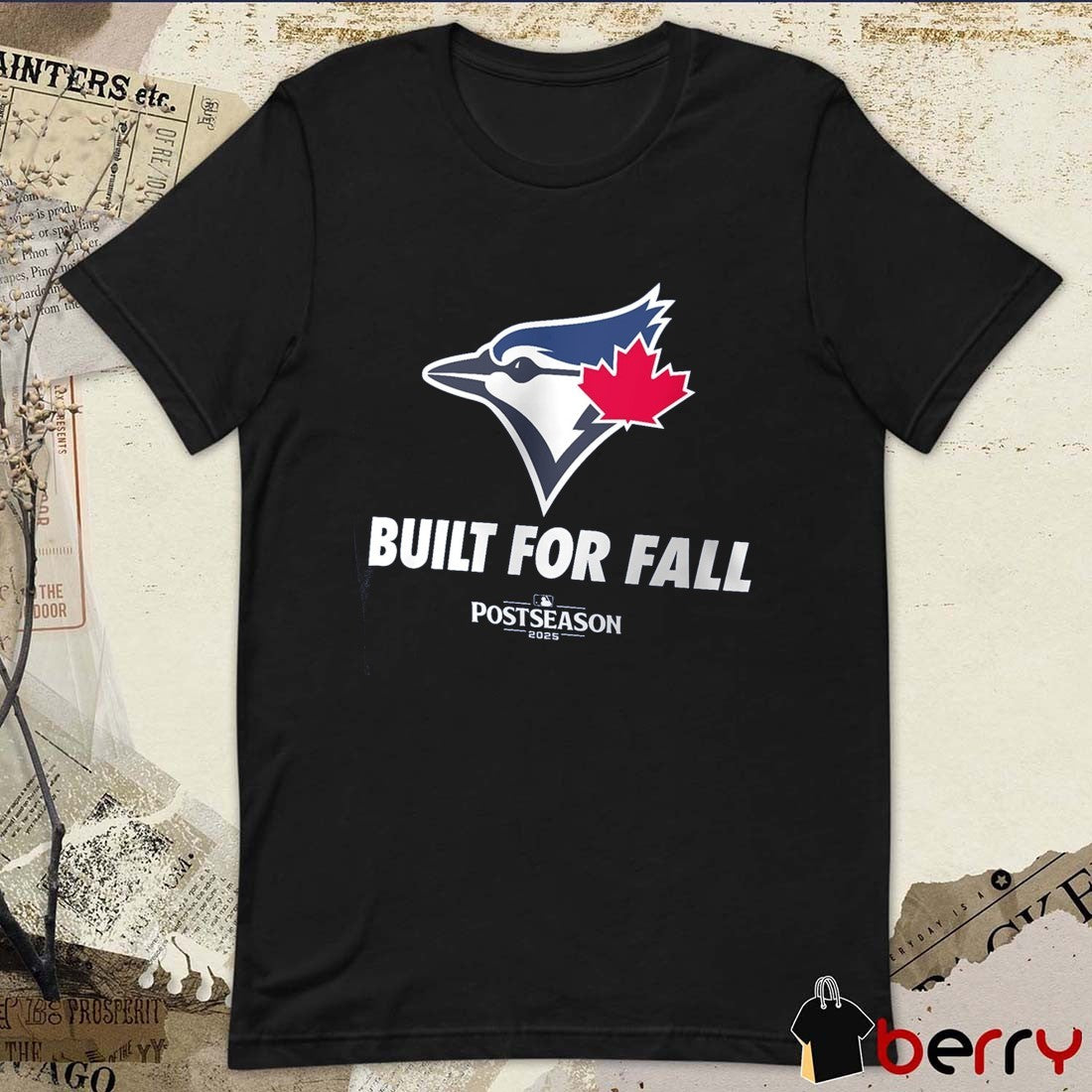 Toronto Blue Jays MLB 2025 Postseason Built For Fall Fan Gear t-shirt