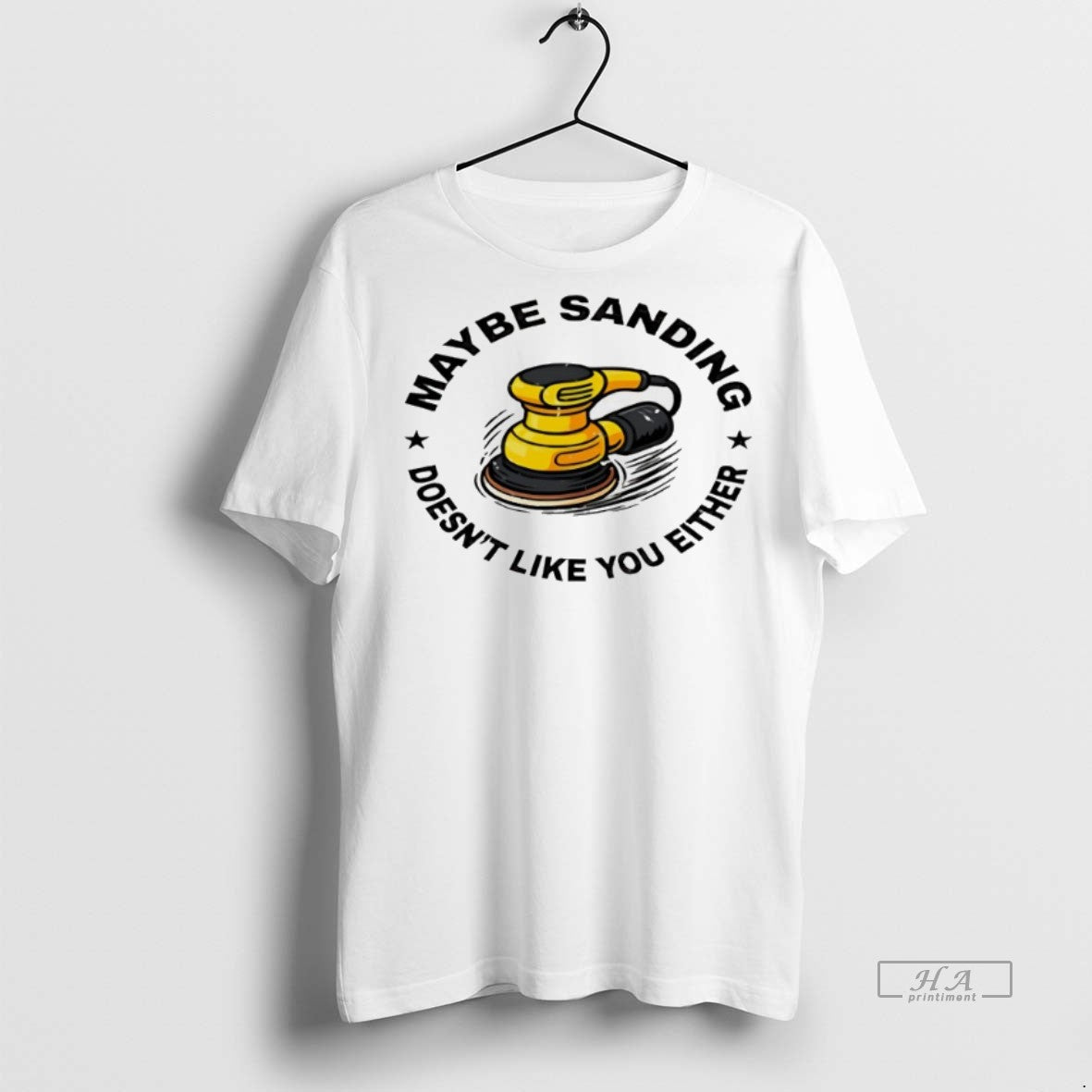 Official Trendy Maybe Sanding Doesnt Like You Either Woodworker Tee Sweater