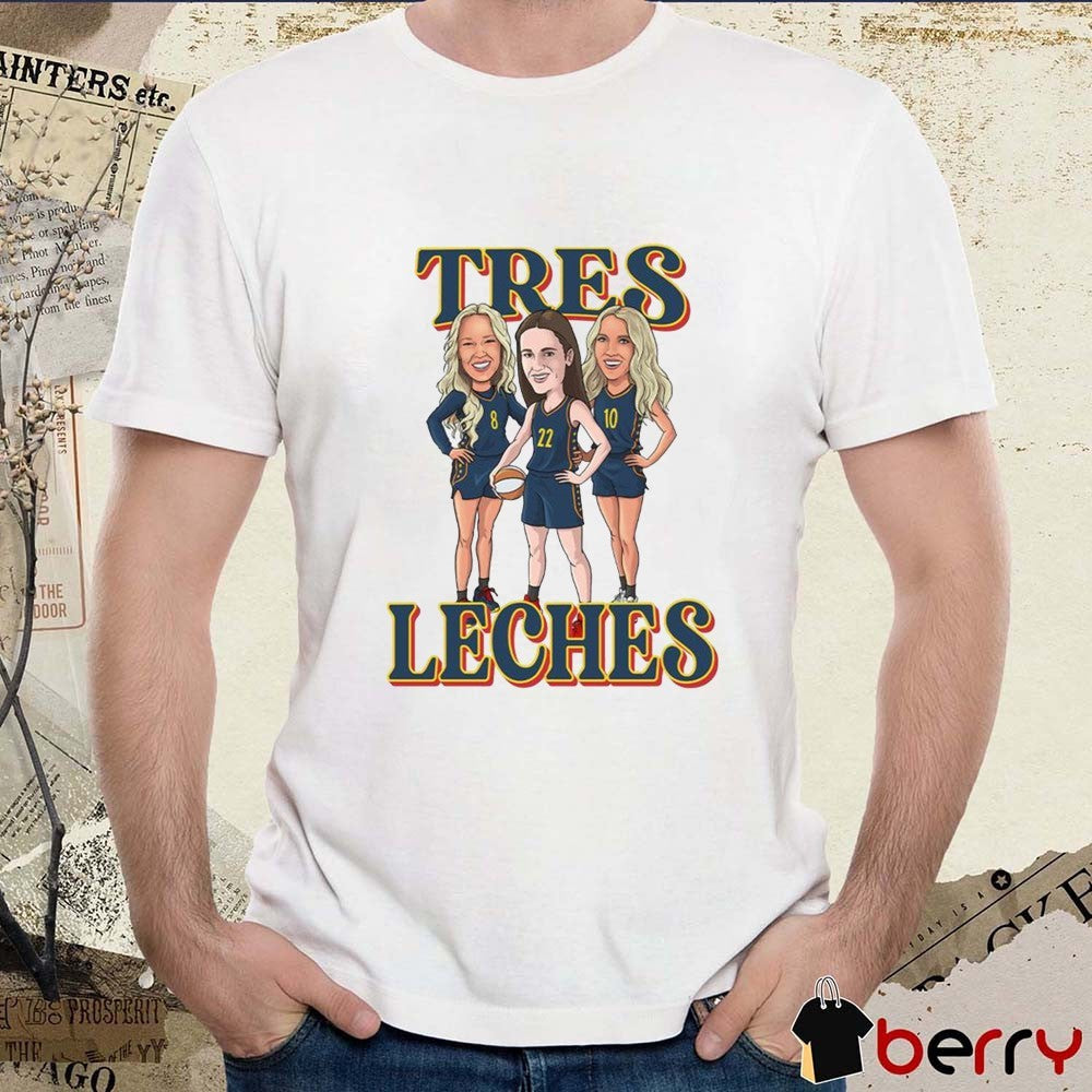 Tres Leches Indiana Fever Caitlin Clark, Sophie Cunningham and Lexie Hull Caricatures t-shirt