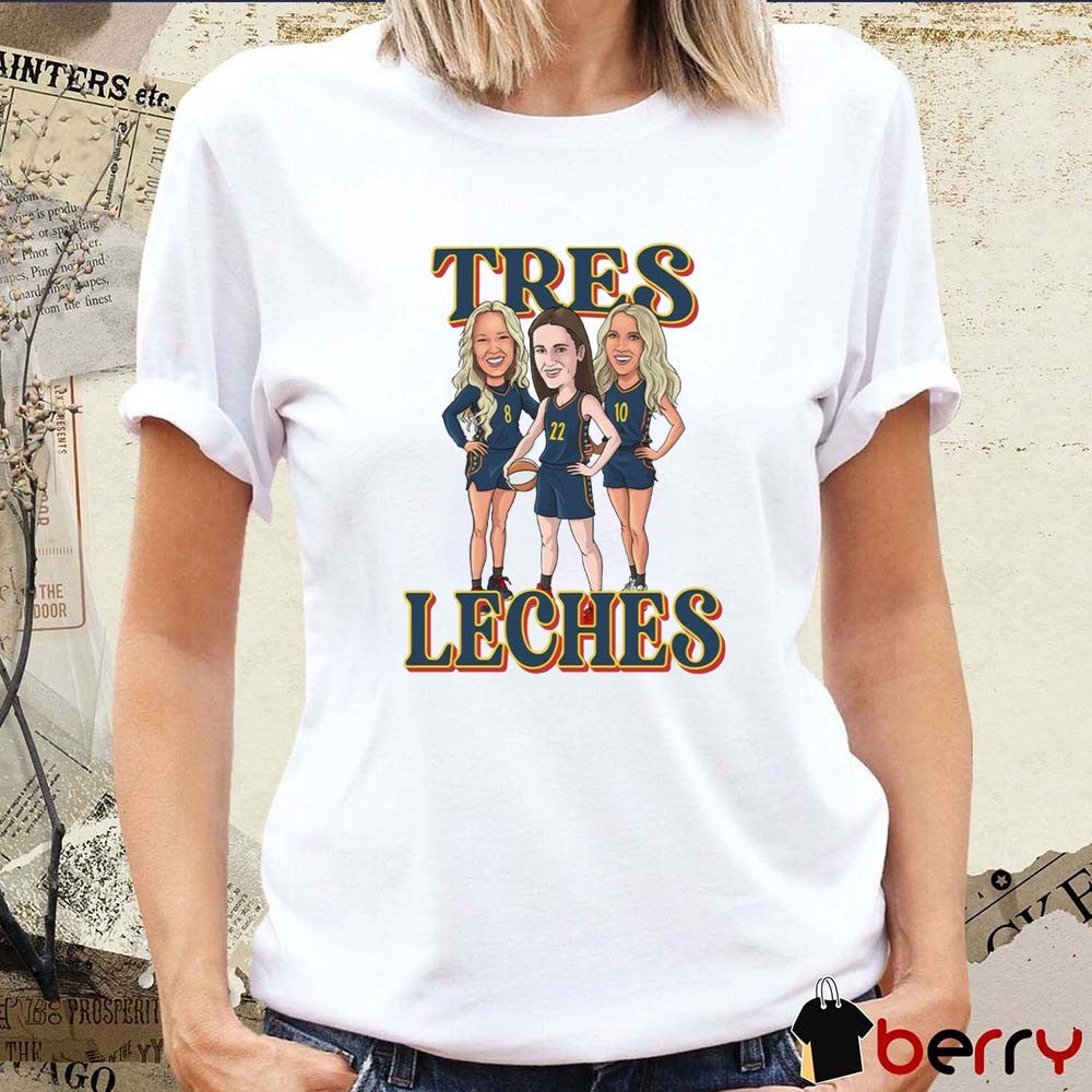 Tres Leches Indiana Fever Caitlin Clark, Sophie Cunningham and Lexie Hull Caricatures t-shirt