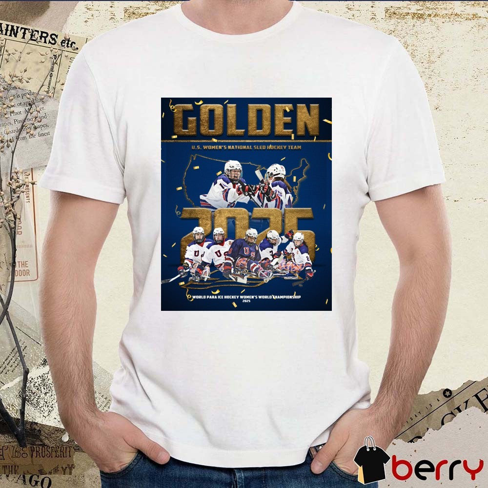 U.S. Women’s National Sled Hockey Team Golden World Para Ice Hockey Women’s World Championship in 2025 Poster t-shirt