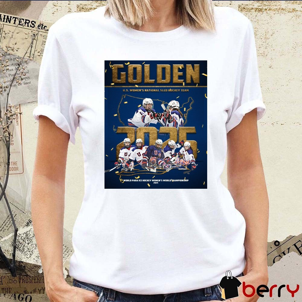 U.S. Women’s National Sled Hockey Team Golden World Para Ice Hockey Women’s World Championship in 2025 Poster t-shirt