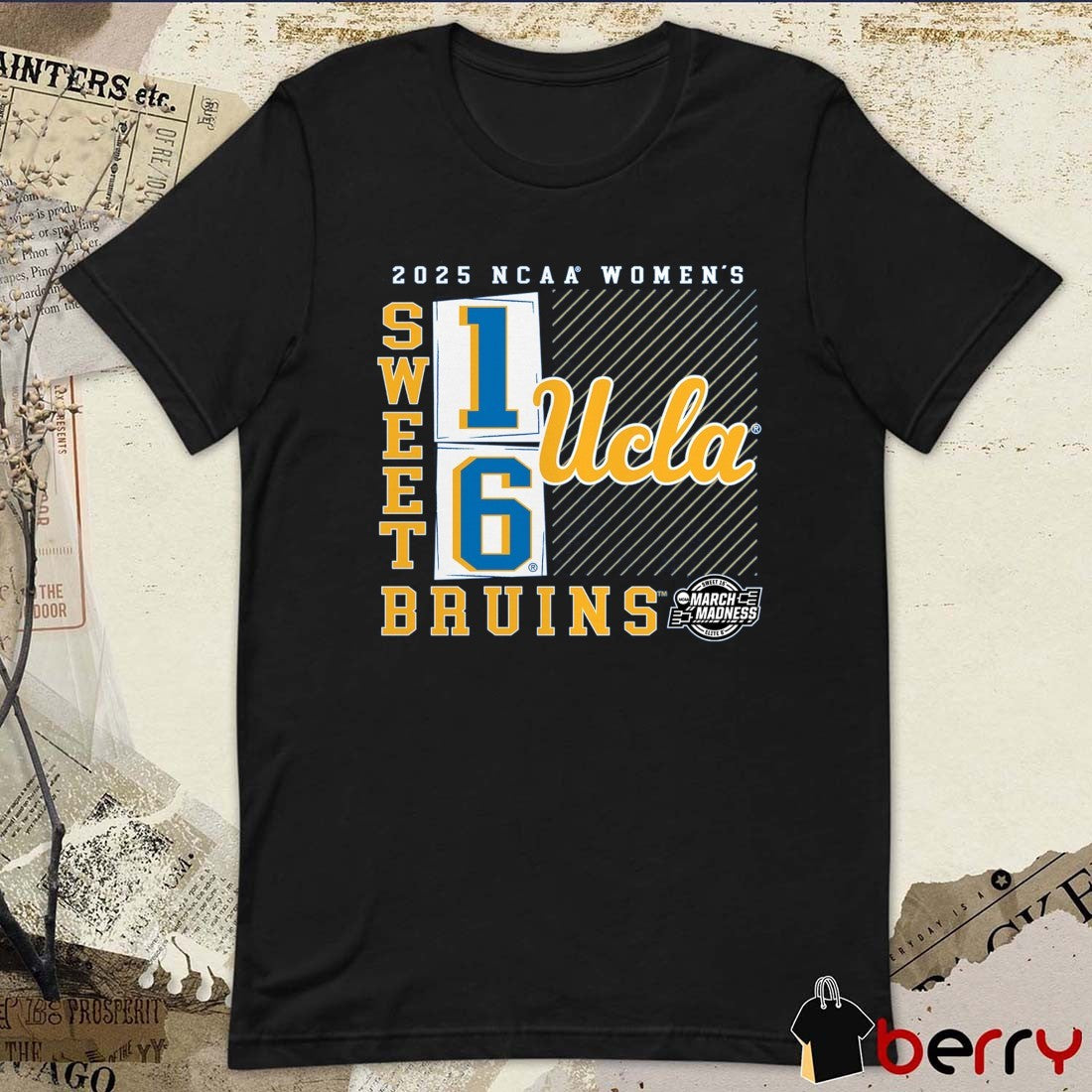 UCLA Bruins NCAA DI Women’s Basketball Tournament March Madness Sweet 16 Elite 8 No Look Pass 2025 t-shirt
