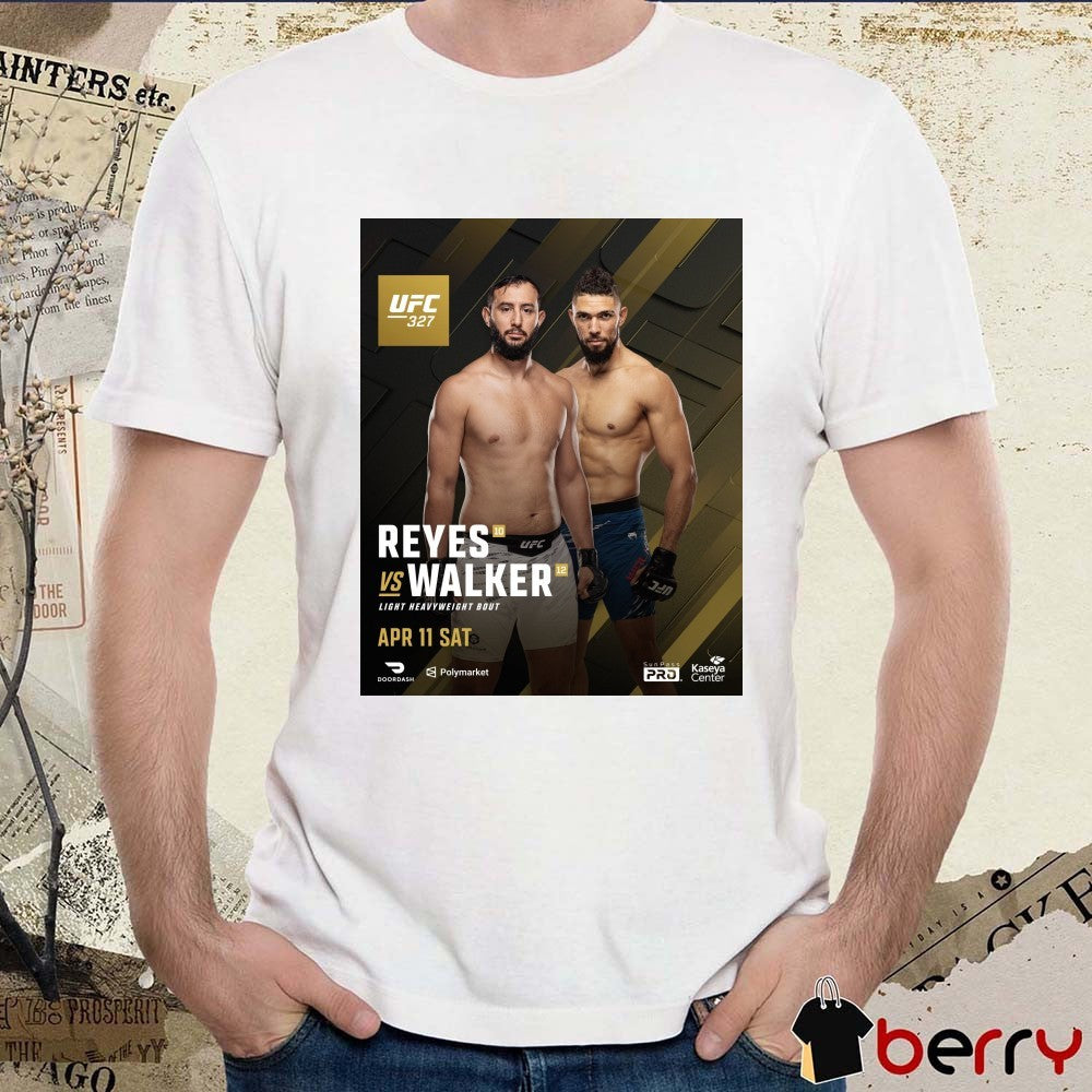UFC 327 Reyes Vs Walker Light Heavyweight Bout April 11 2026 Poster t-shirt