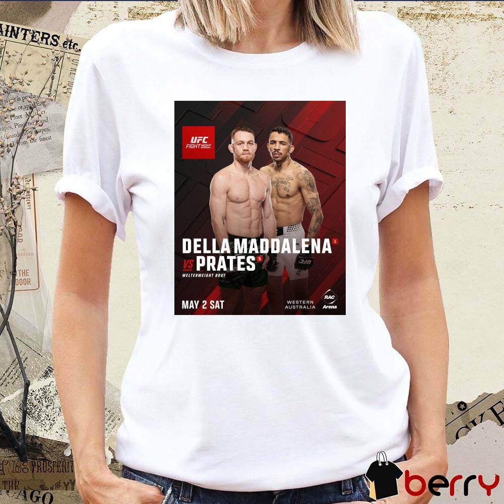 UFC Fight Night Della Maddalena vs. Prates Welterweight Bout May 2, 2026 Poster t-shirt