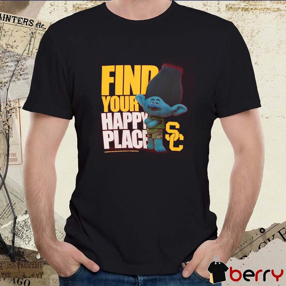 USC Trojans Find Your Happy Place Branch Trolls t-shirt