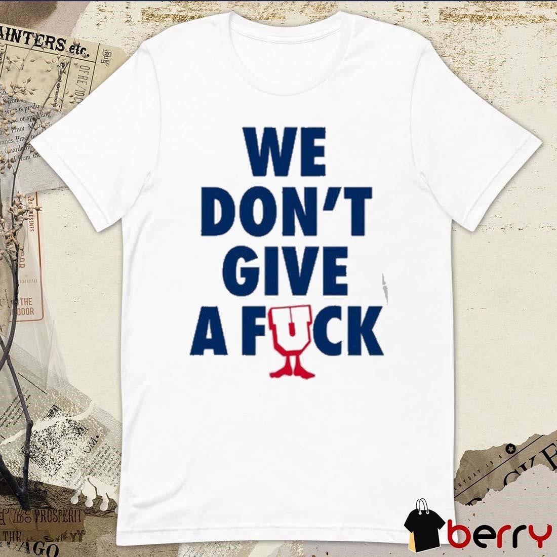 Undefeated We Don’t Give A Fuck t-shirt