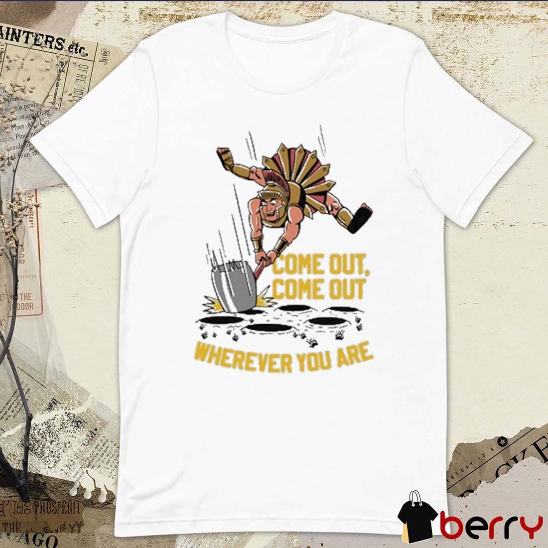 Usc Trojans Come Out Come Out Wherever You Are t-shirt