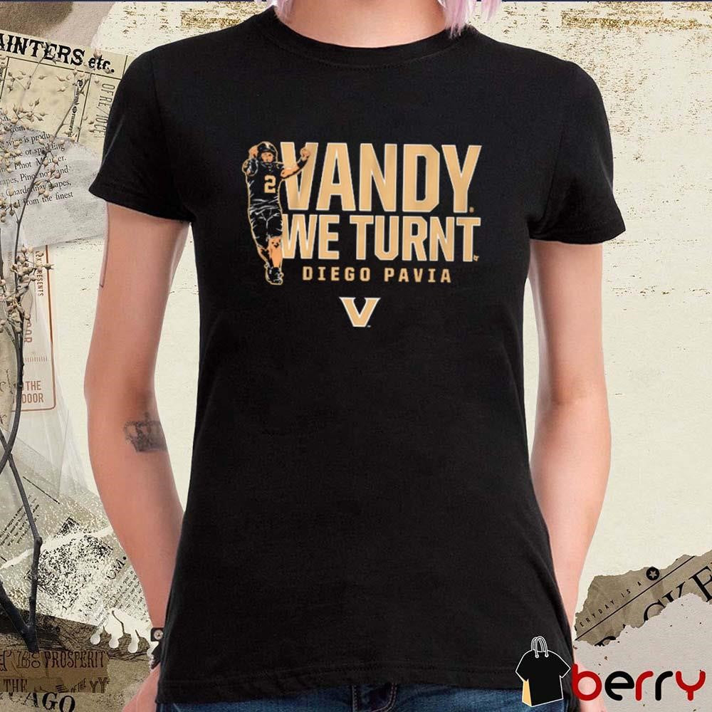 Vanderbilt Commodores Football Diego Pavia Vandy We Turnt t-shirt