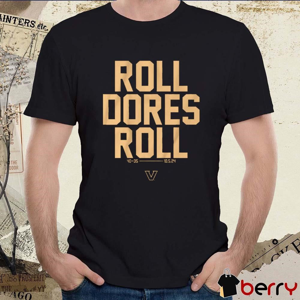 Vanderbilt Commodores Football Roll Dores Roll t-shirt