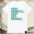 Very Mindful Very Des Moines t-shirt