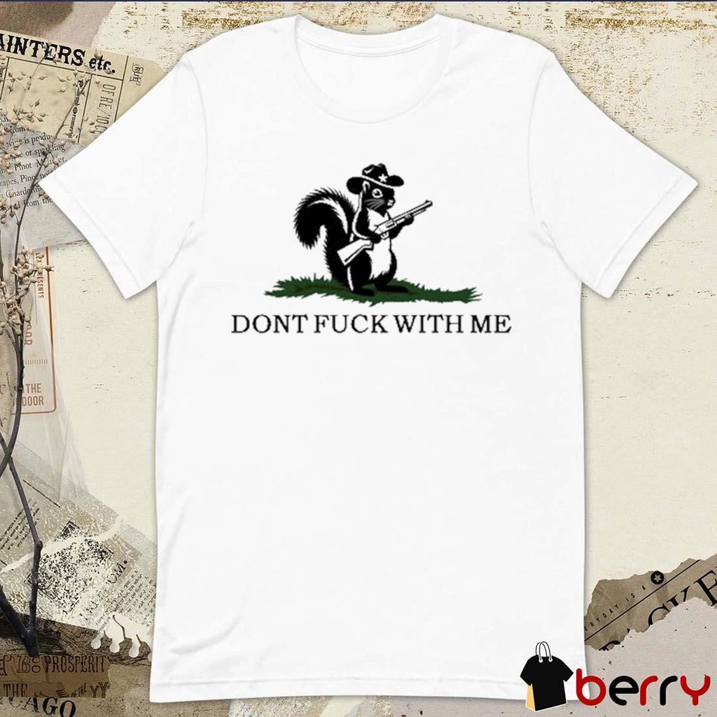 Vox Oculi Peanut The Squirrel Don’t Fuck With Me t-shirt