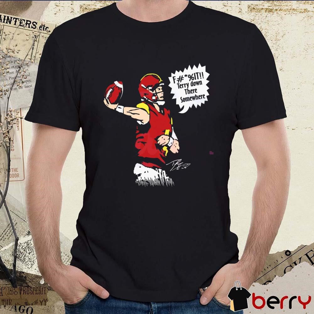 Washington Commanders Jayden Daniels F It Terry Down There Somewhere Signature t-shirt