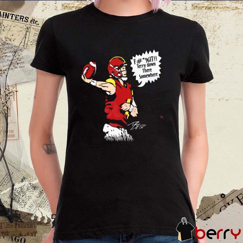 Washington Commanders Jayden Daniels F It Terry Down There Somewhere Signature t-shirt