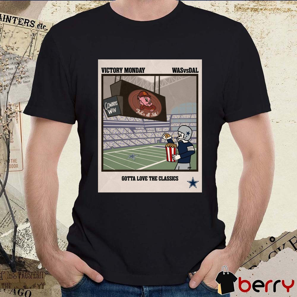 Washington Commanders Vs Dallas Cowboys Victory Monday Gotta Love The Classics Poster t-shirt