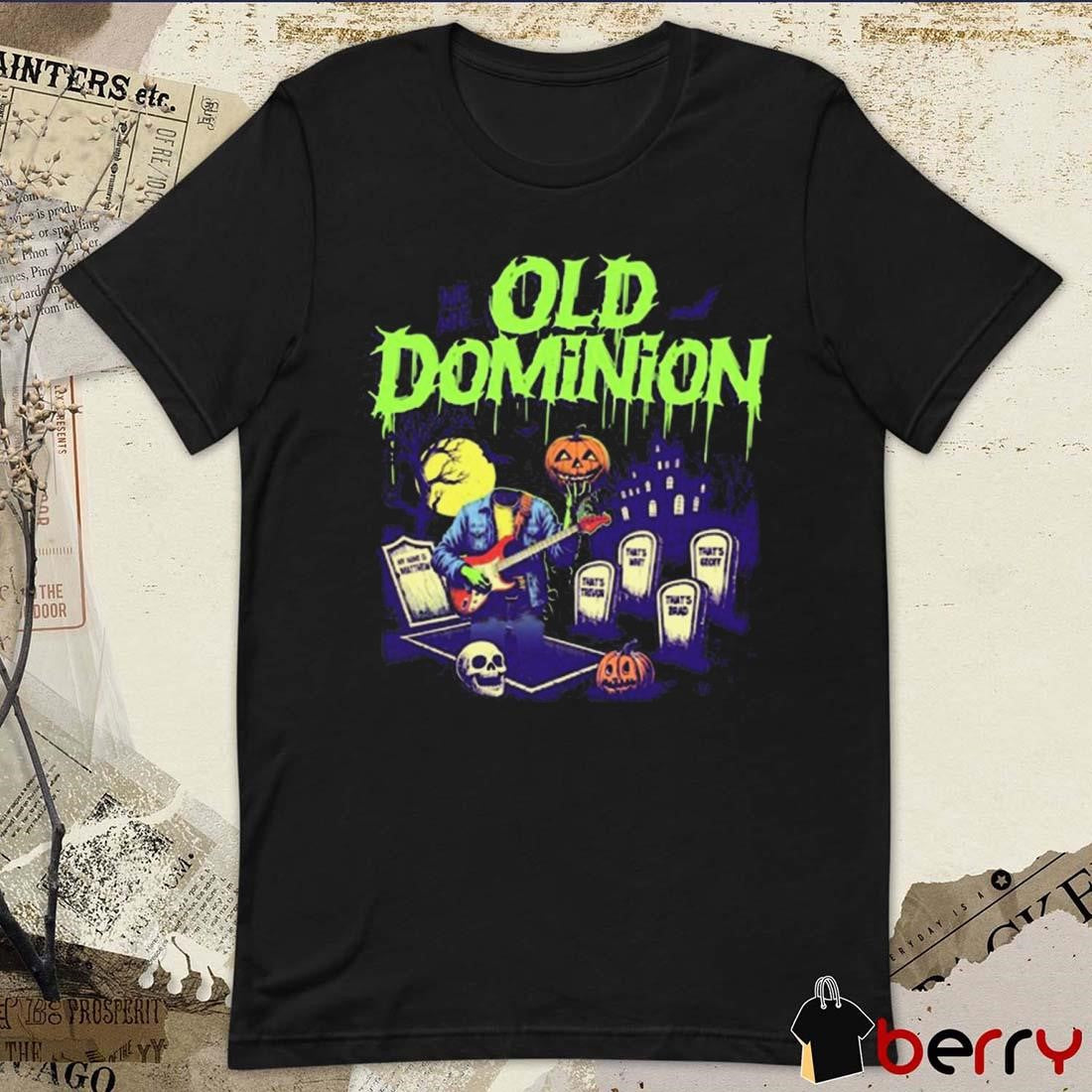 We Are Old Dominion 2024 Halloween t-shirt