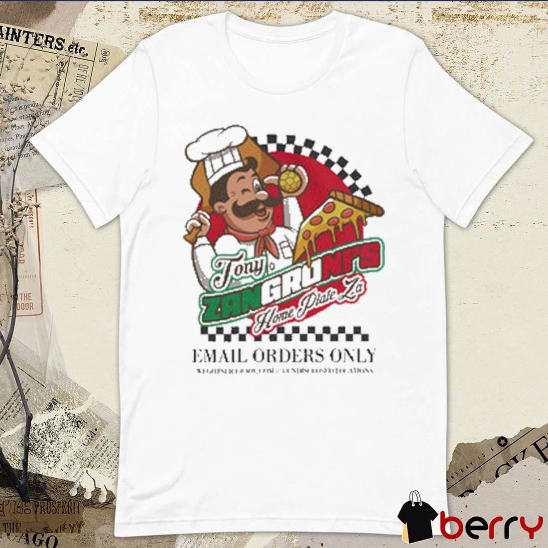 We Got Slice Tony Zagroni’s Home Plate Za Email Orders Only t-shirt