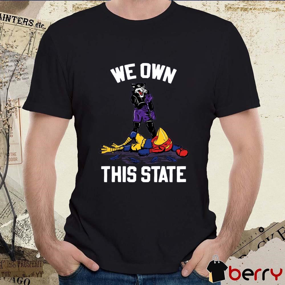 We Own This State Kansas State Wildcats Vs Kansas Jayhawks t-shirt
