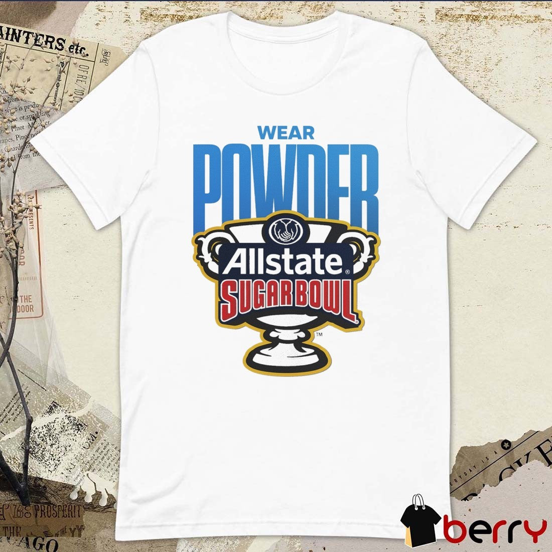 Wear Powder 2025 Allstate Sugar Bowl New Year’s Day t-shirt