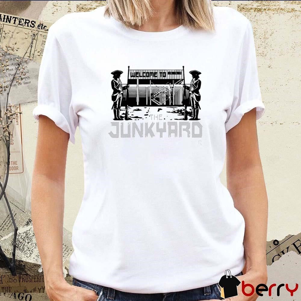 Welcome To The Junkyard t-shirt