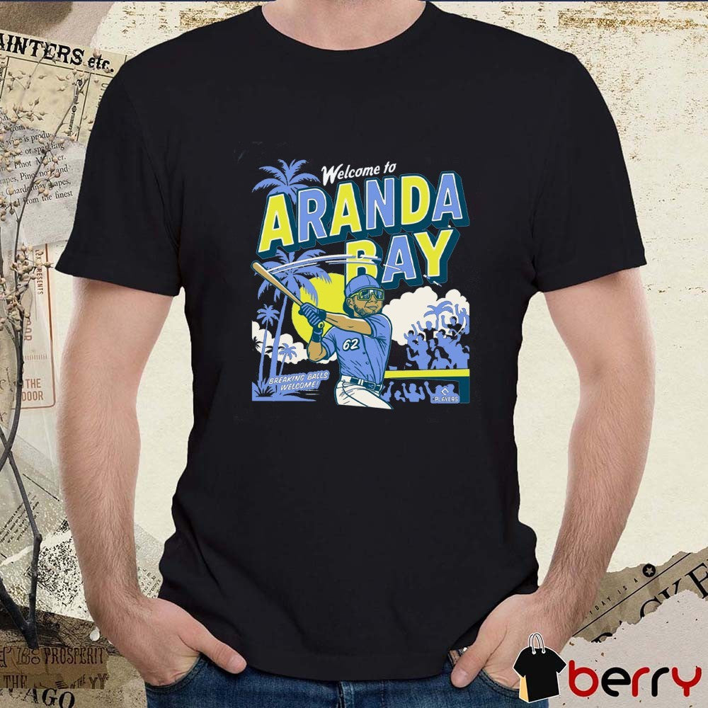 Welcome to Aranda Bay Breaking Balls Welcome Jonathan Aranda Tampa Bay Rays MLB t-shirt