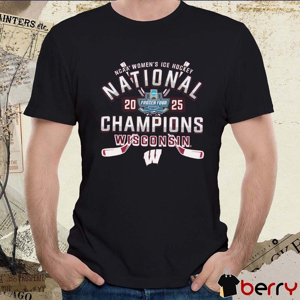 Wisconsin Badgers NCAA Tournament Frozen Four Women’s Ice Hockey National Champions 2025 t-shirt