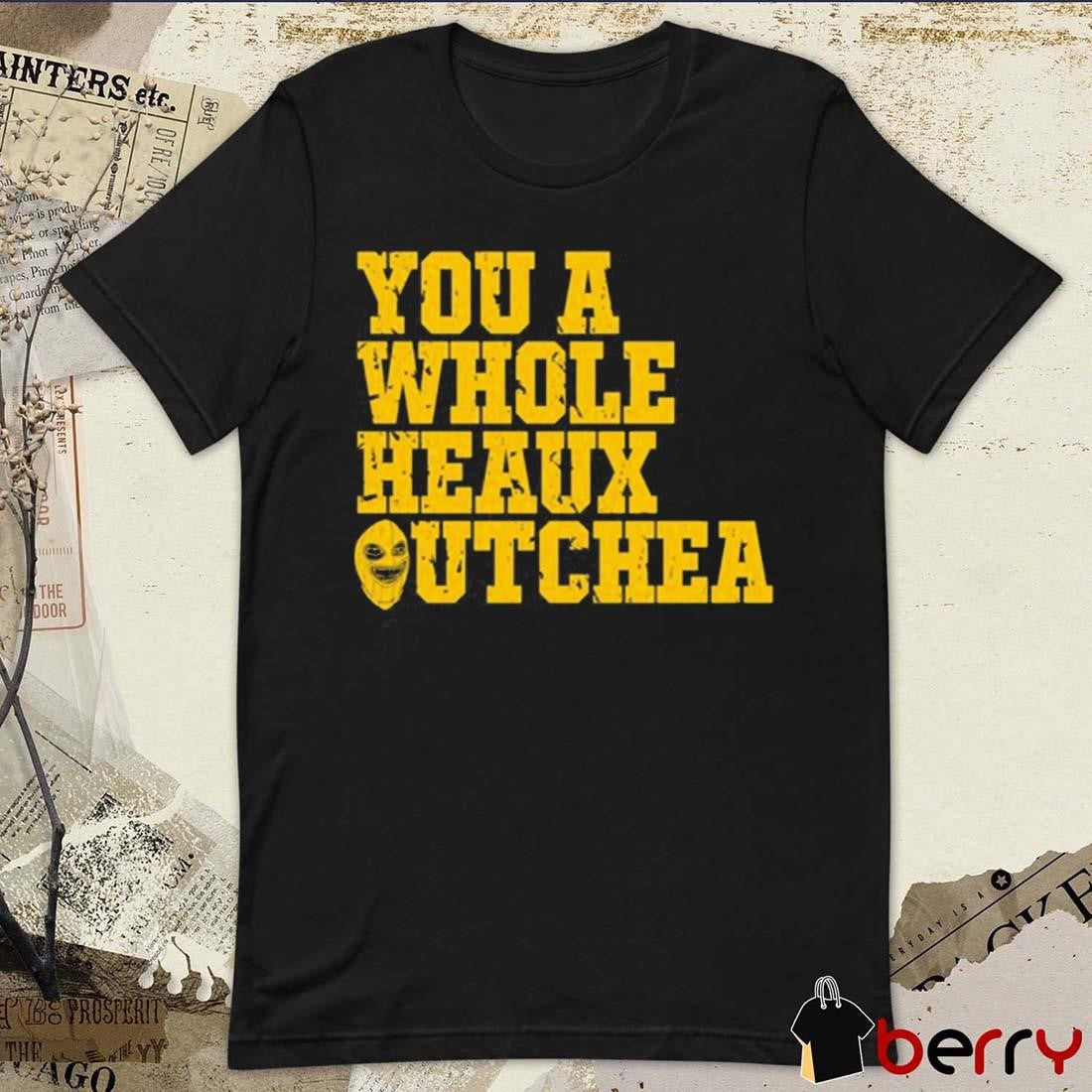 You A Whole Heaux Outchea Vintage t-shirt
