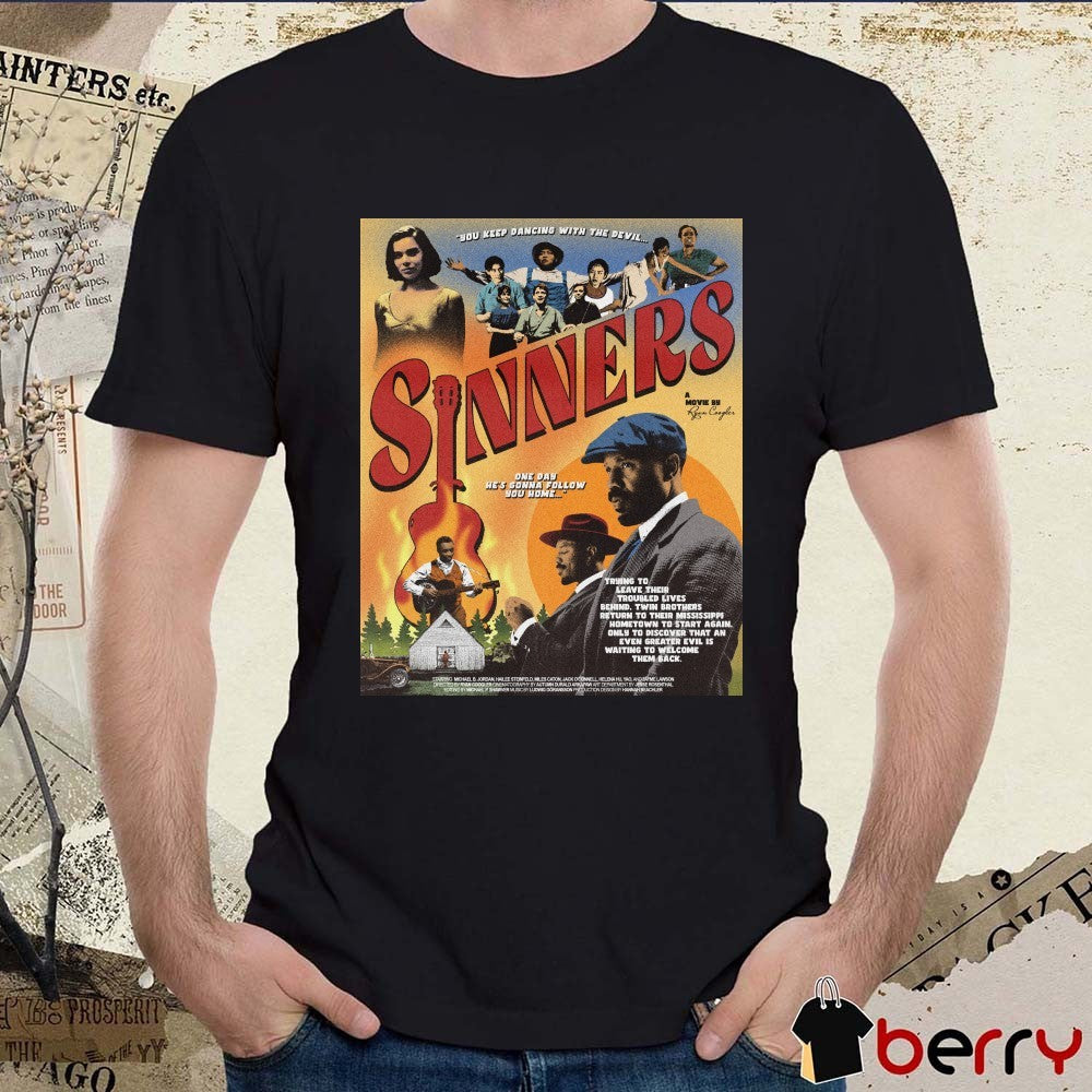 You Keep Dancing With The Devils Sinners One Day He’s Gonna Follow You Home Poster t-shirt