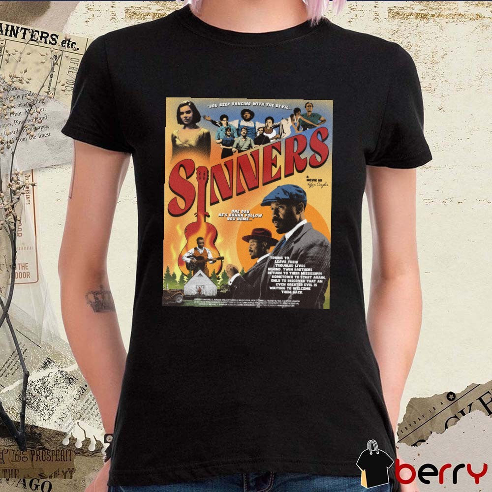 You Keep Dancing With The Devils Sinners One Day He’s Gonna Follow You Home Poster t-shirt