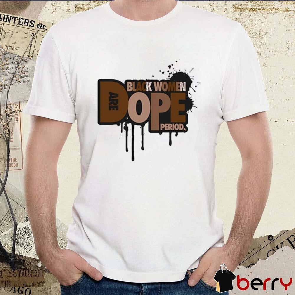 Zaynah Bear Wearing Black Women Dope Period t-shirt