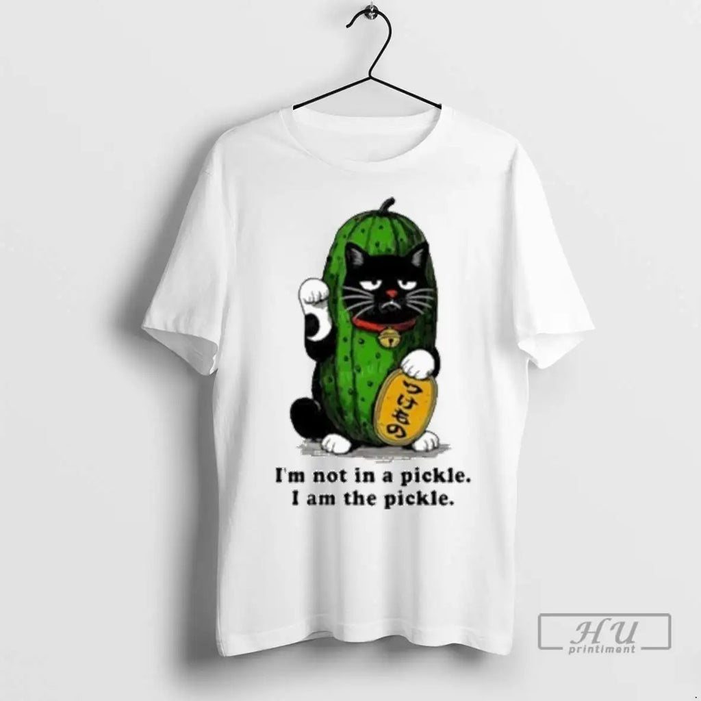 Officials Cat Im Not In A Pickle I Am The Pickle T Shirt