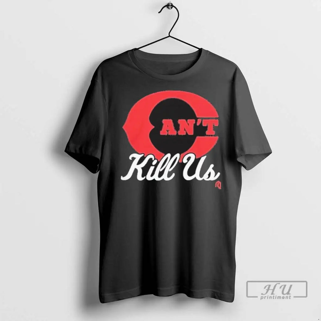 Officials Cincinnati Reds Cant Kill Us Red C Logo T Shirt