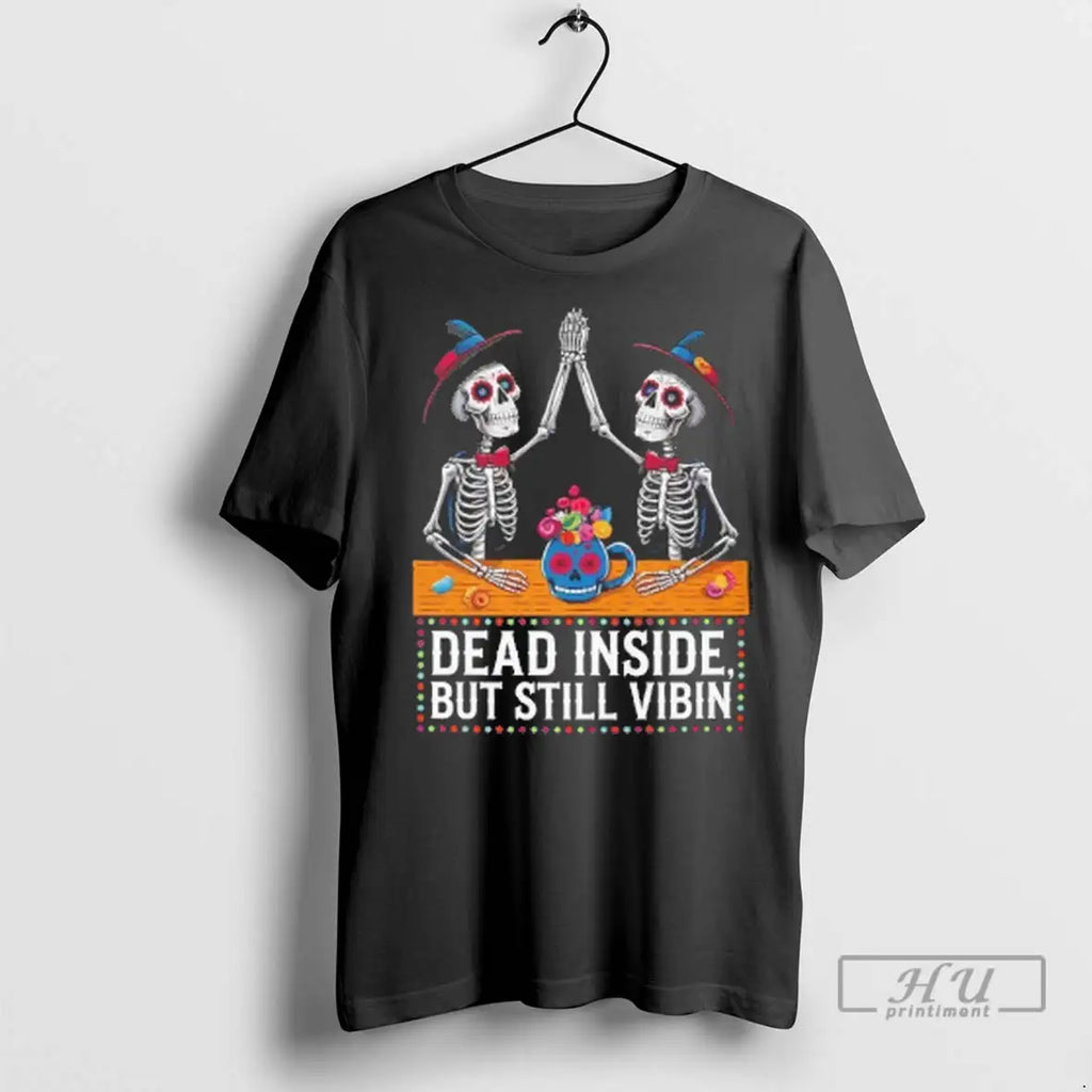 Officials Dead Inside But Still Vibin Halloween T Shirt