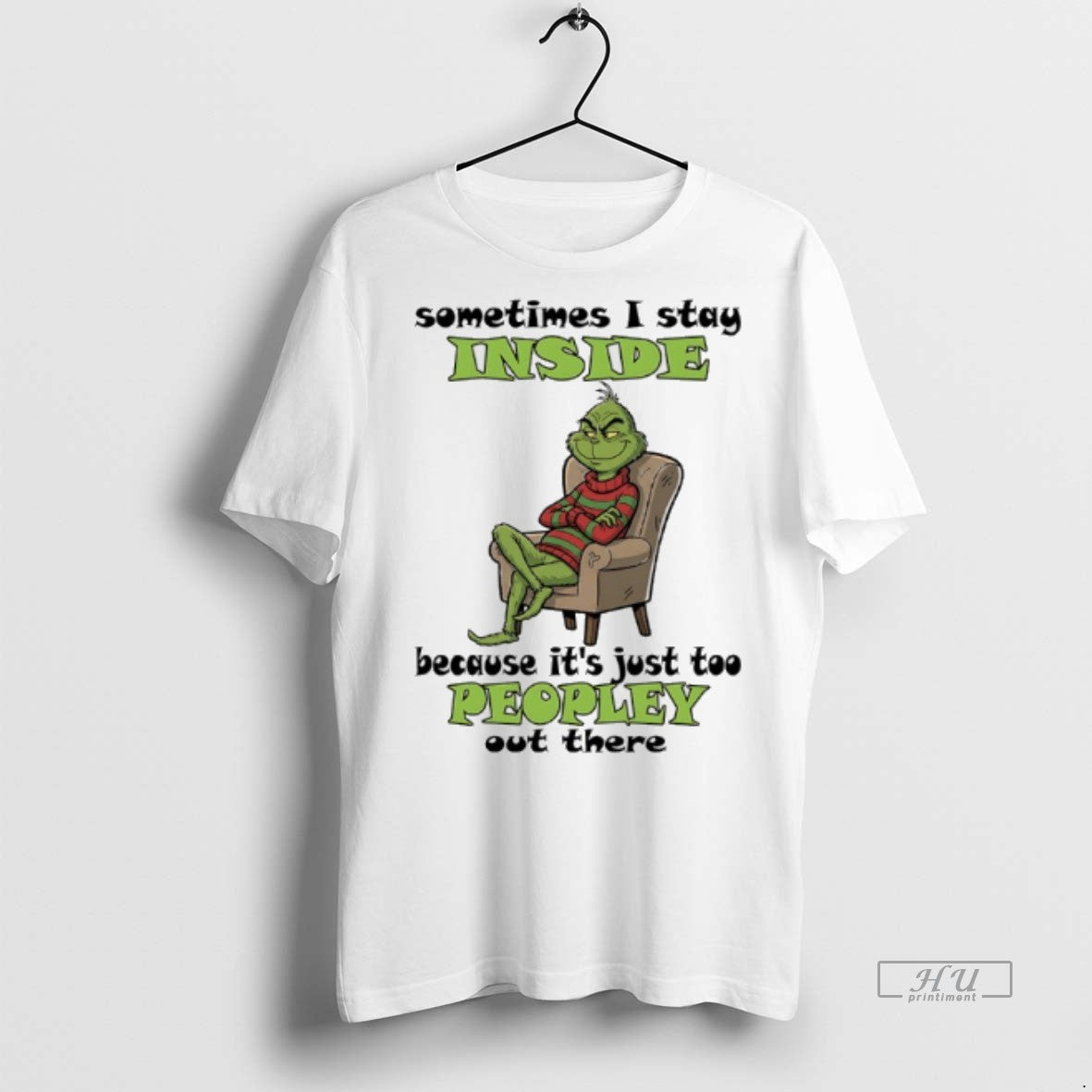 Officials Grinch Christmas Sometimes I Stay Inside Because Its Just Too People Out There Tee