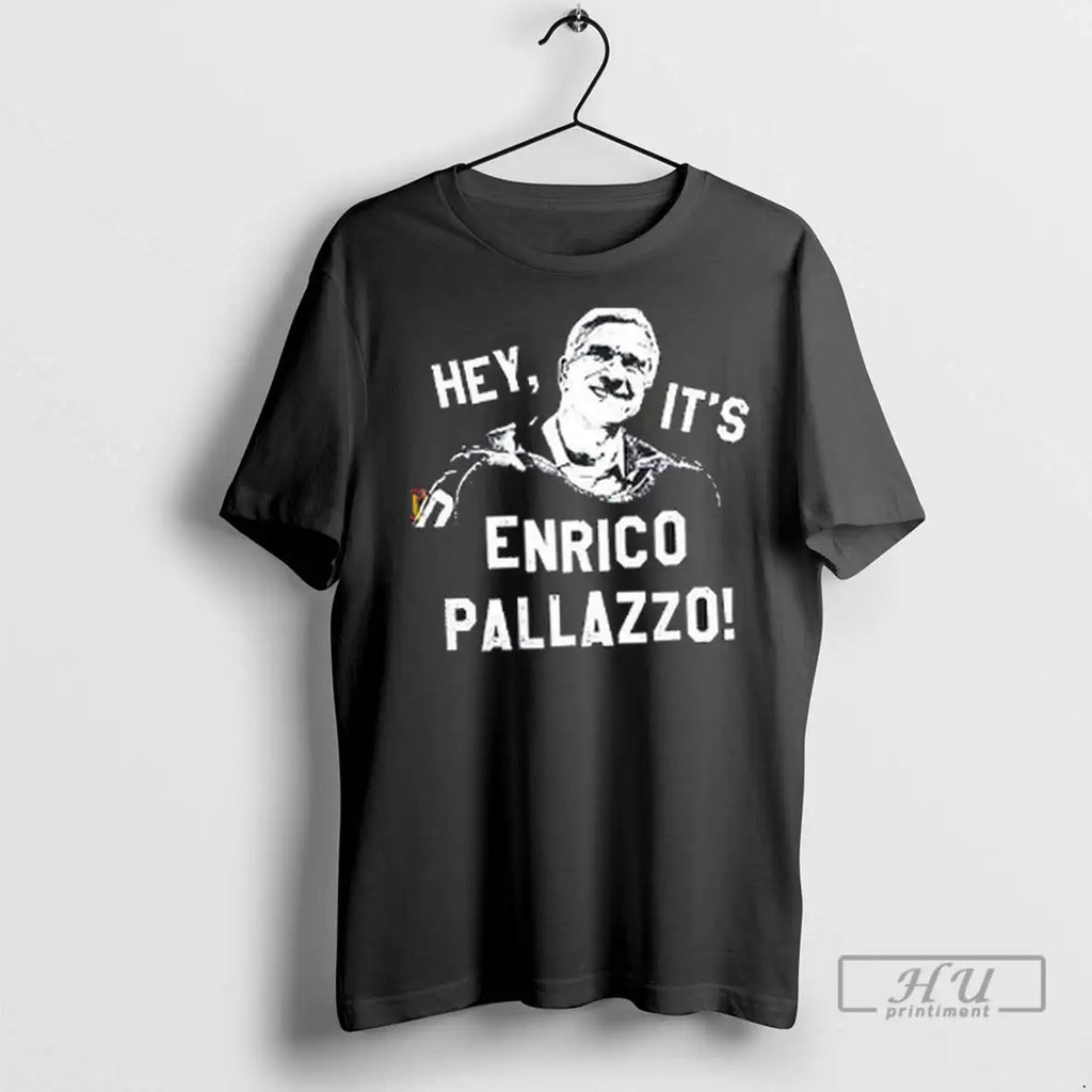 Officials Hey Its Enrico Pallazzo T Shirt