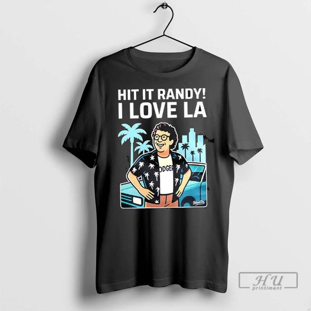 Officials Hit It Randy I Love La T Shirt