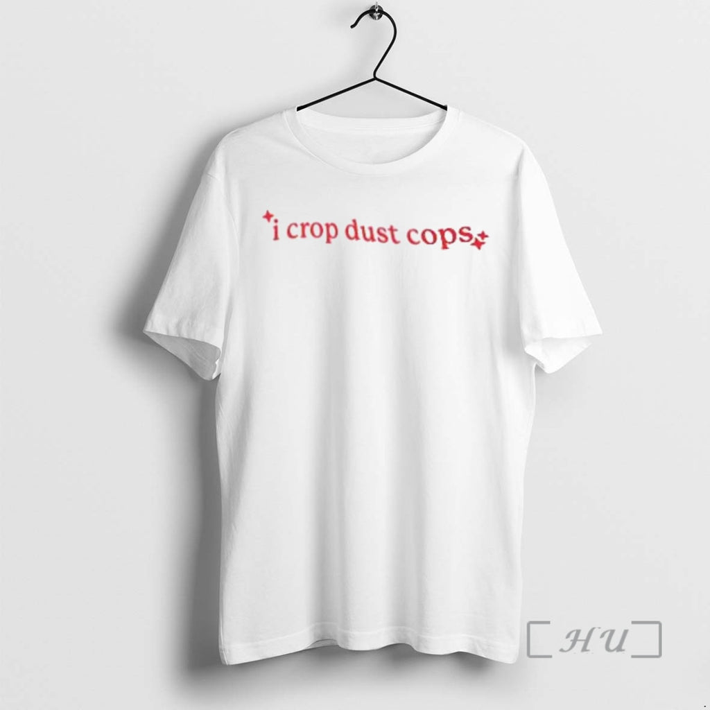 Officials I Crop Dust Cops Premium T Shirt Sweater