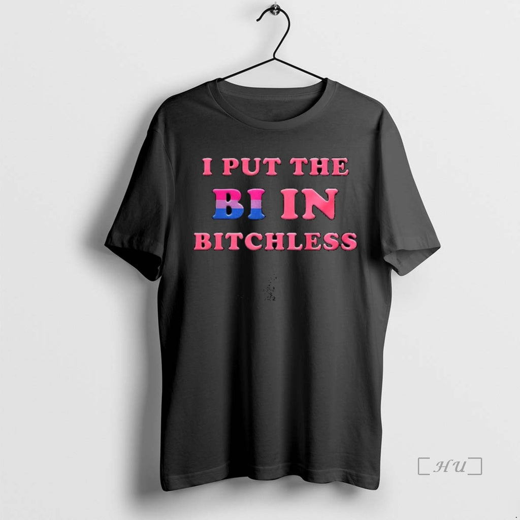 Officials I Put The Bi In Bitchless Funny Gay Premium T Shirt Sweater