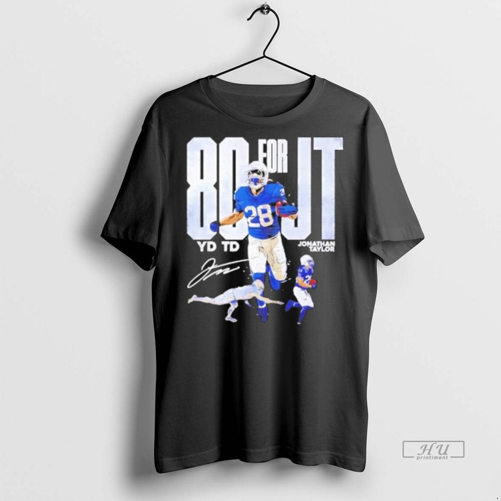 Officials Jonathan Taylor Indianapolis Colts 80 For Jt Premium Tee Shirt Sweater