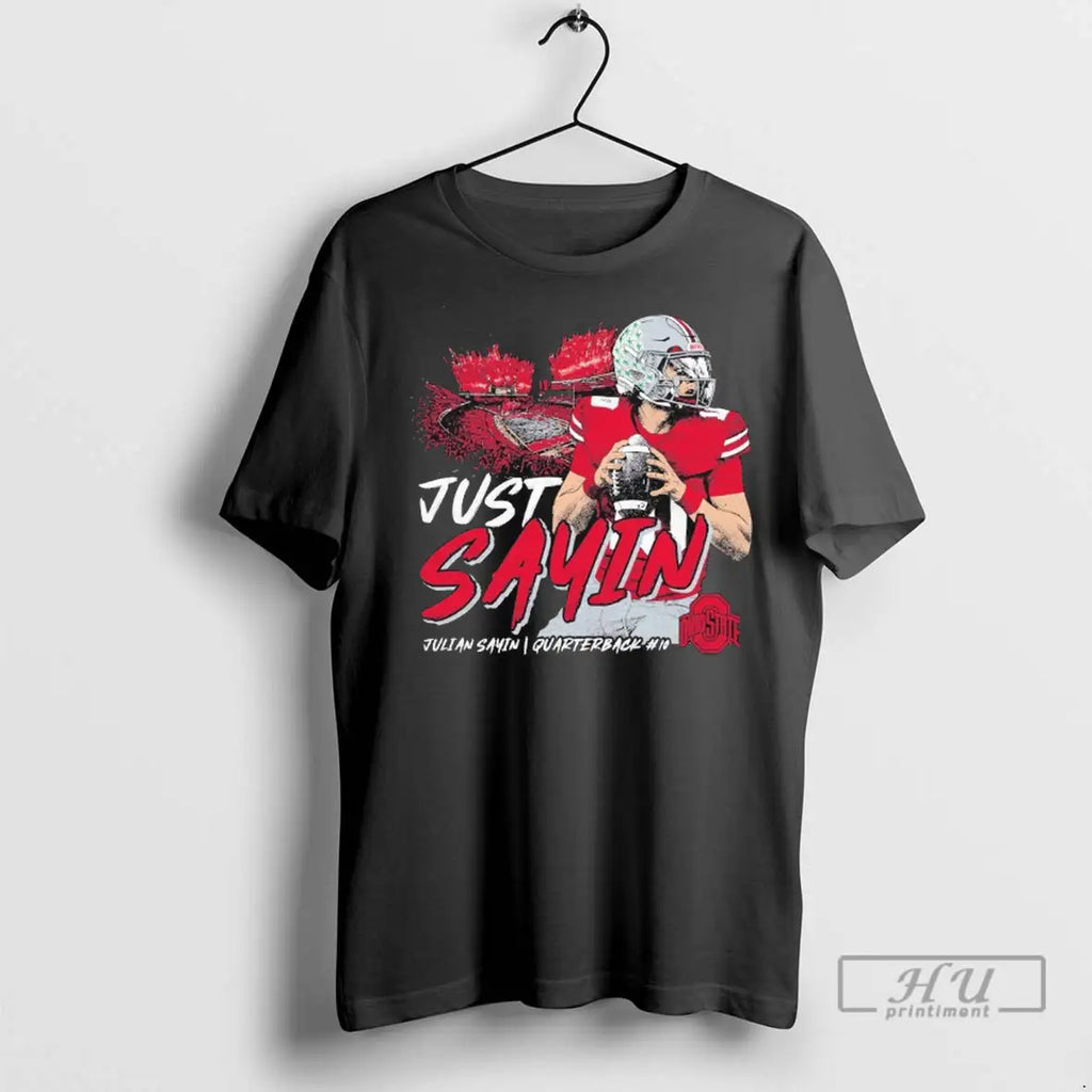 Officials Julian Sayin Just Sayin Ohio State T Shirt