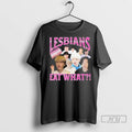 Officials Lesbians Eat What Suga T Shirt