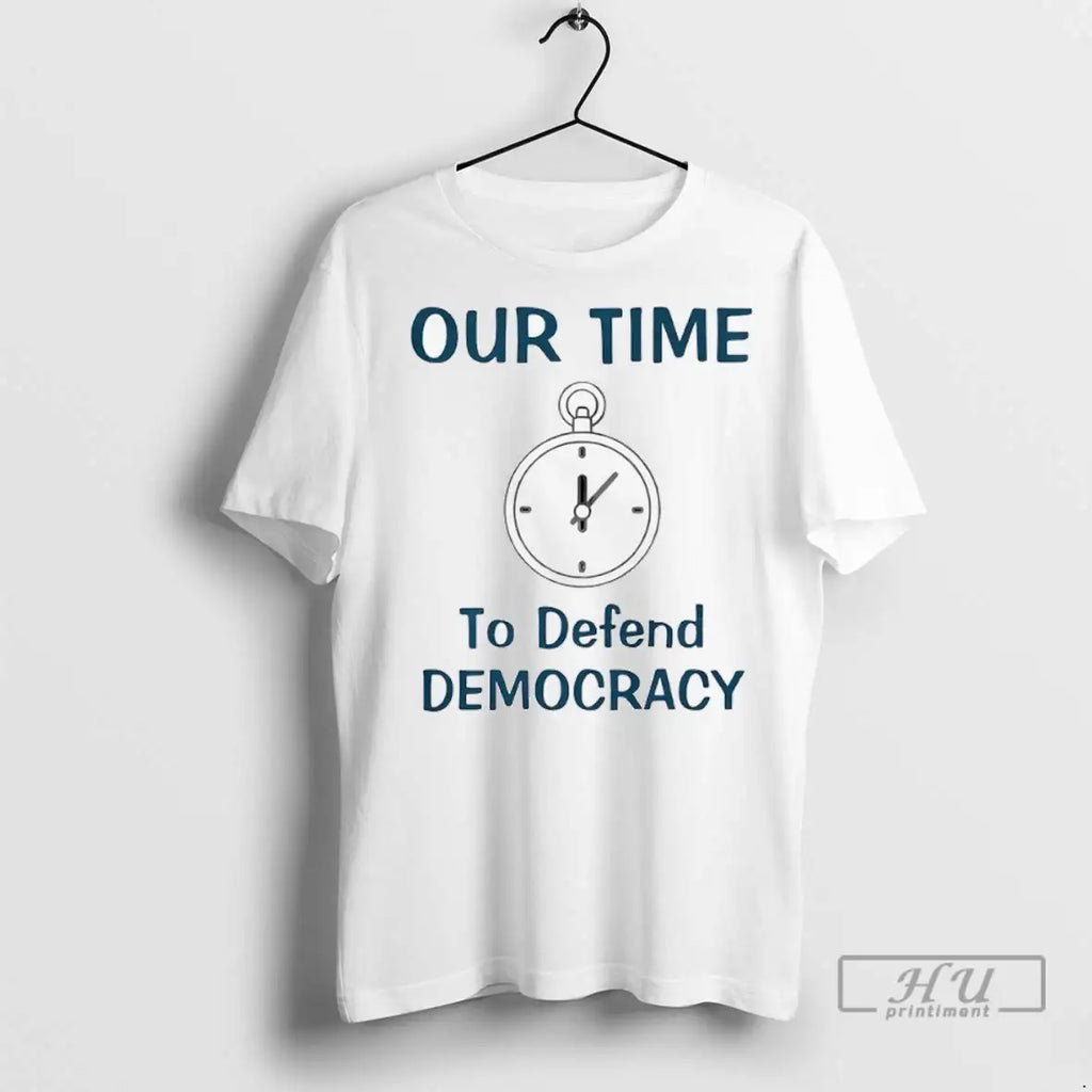 Officials Our Time To Defend Democracy T Shirt