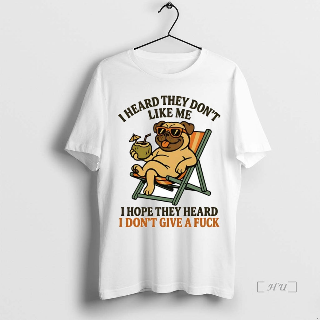 Officials Pug I Heard They Dont Like Me I Hope They Heard
