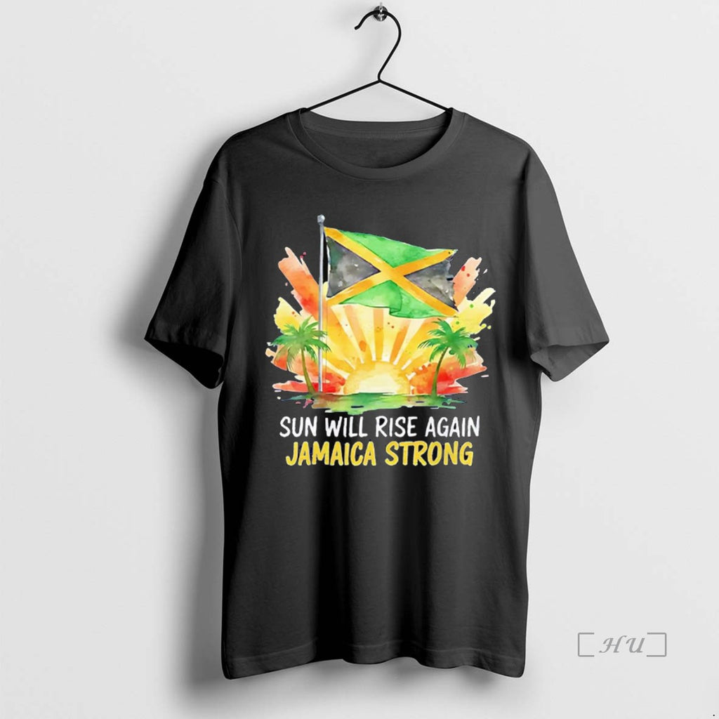 Officials Sun Will Rise Again Jamaica Strong Premium T Shirt Sweater