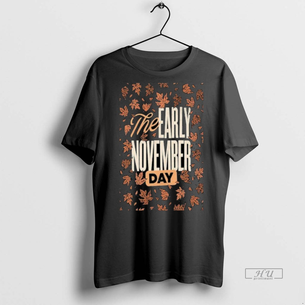 Officials The Early Tour November Day 2025 Premium Tee Shirt Sweater