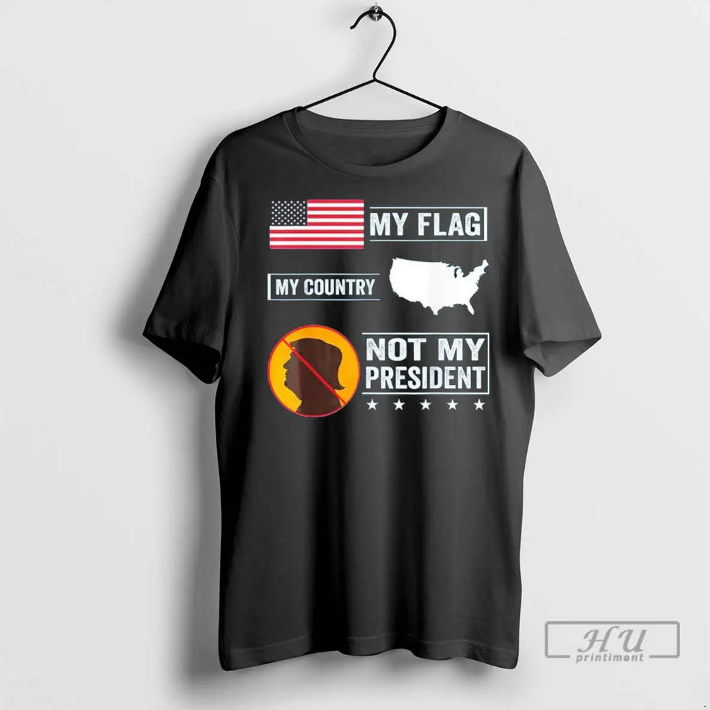 Officials Trump Flag My Country Not My President T Shirt